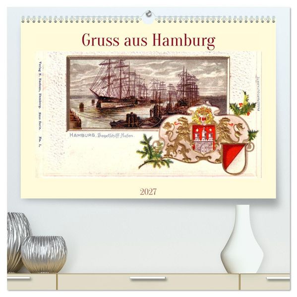 Gruss aus Hamburg (hochwertiger Premium Wandkalender 2027 DIN A2 quer) Kunstdruck in Hochglanz