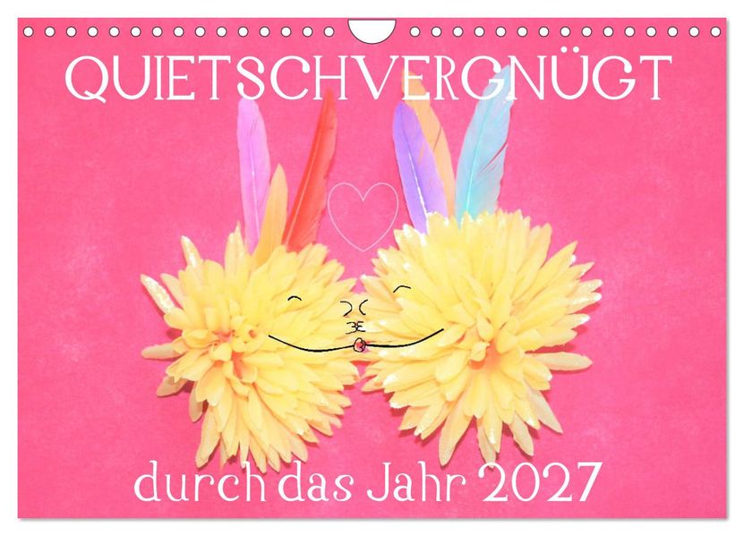 QUIETSCHVERGNÜGT durch das Jahr 2027 (Wandkalender 2027 DIN A4 quer) CALVENDO Monatskalender
