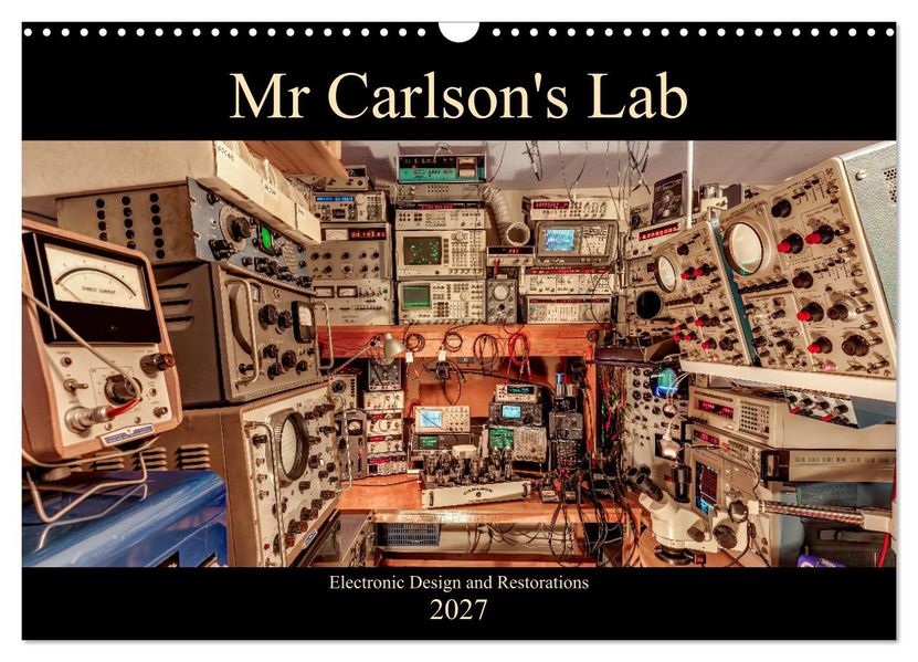 Mr Carlson's Lab Electronic Design and Restorations (Wall Calendar 2027 DIN A3 landscape) CALVENDO 12 Month Wall Calendar