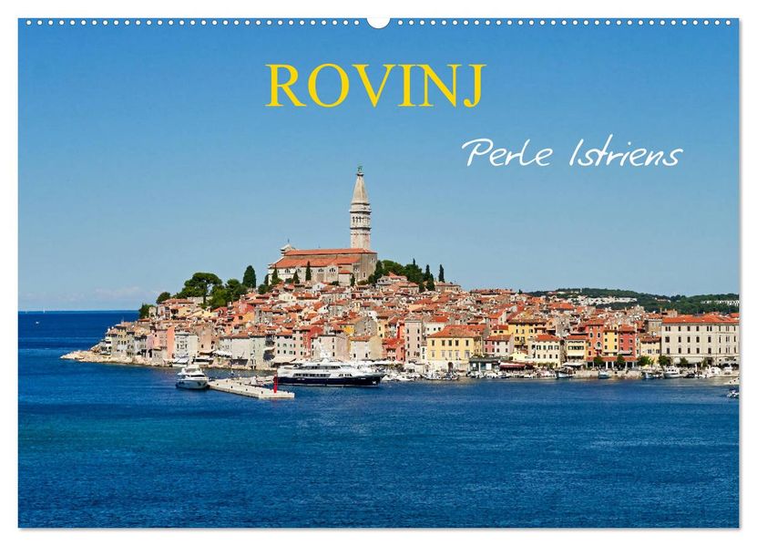 Rovinj Perle Istriens (Wandkalender 2027 DIN A2 quer) CALVENDO Monatskalender
