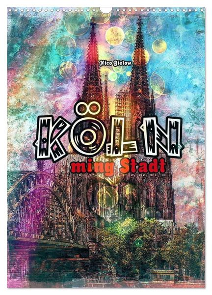Köln ming Stadt (Wandkalender 2027 DIN A3 hoch) CALVENDO Monatskalender