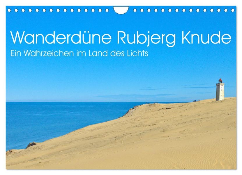 Wanderdüne Rubjerg Knude - ein Wahrzeichen im Land des Lichts (Wandkalender 2027 DIN A4 quer) CALVENDO Monatskalender