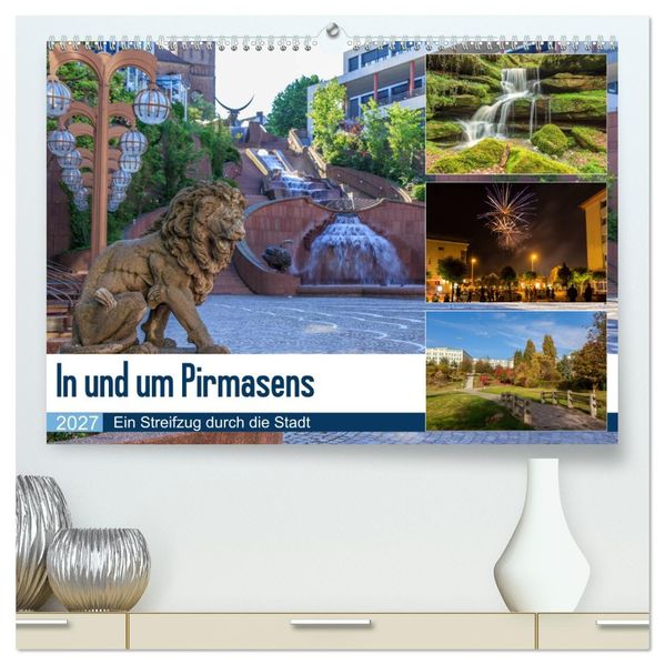 In und um Pirmasens (hochwertiger Premium Wandkalender 2027 DIN A2 quer) Kunstdruck in Hochglanz