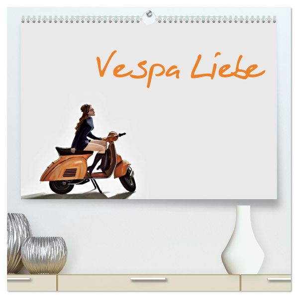 Vespa Liebe (hochwertiger Premium Wandkalender 2027 DIN A2 quer) Kunstdruck in Hochglanz