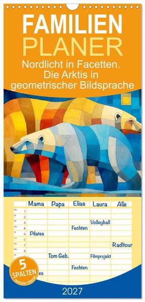 Familienplaner 2027 - Nordlicht in Facetten. Die Arktis in geometrischer Bildsprache mit 5 Spalten (Wandkalender 21 x 45 cm) CALVENDO