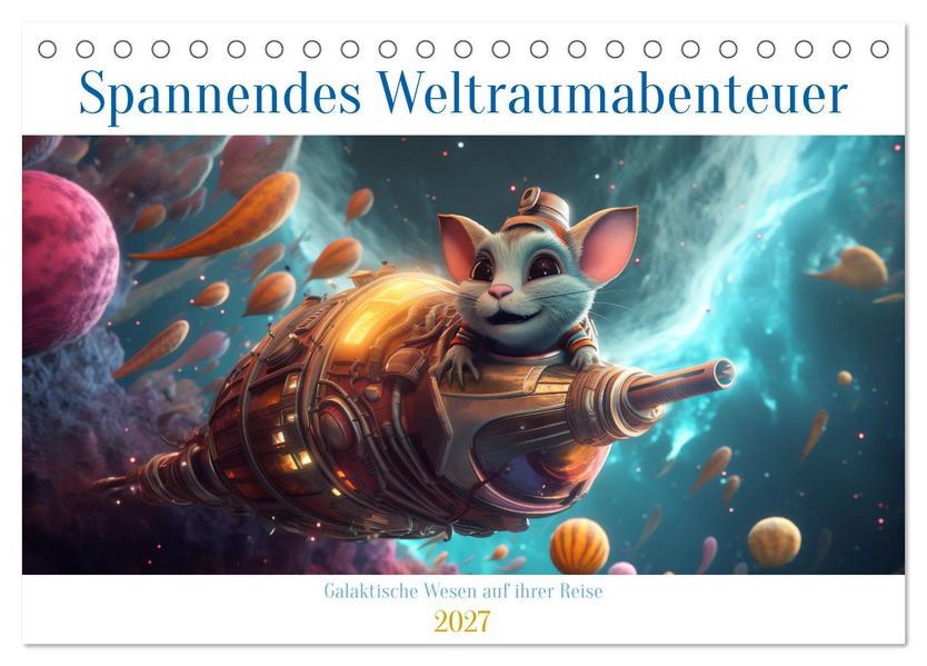 Spannendes Weltraumabenteuer (Tischkalender 2027 DIN A5 quer) CALVENDO Monatskalender