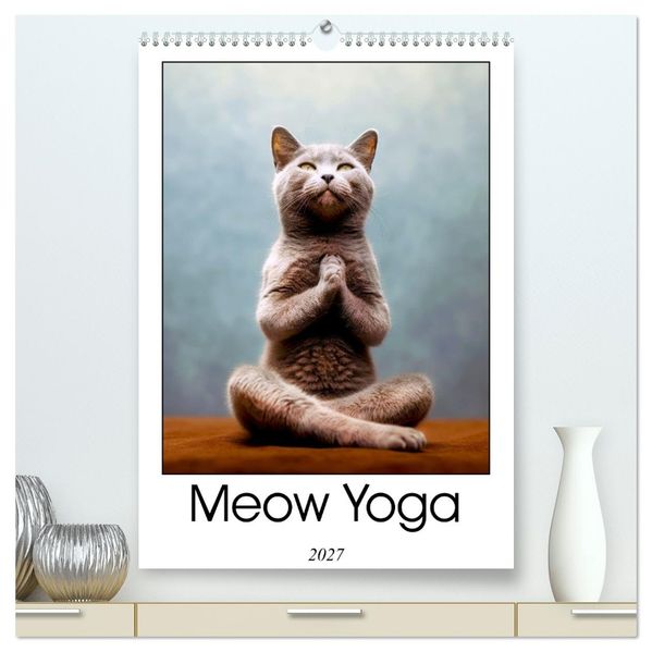 Meow Yoga (High Quality Premium Wall Calendar 2027 DIN A2 portrait)CALVENDO 12 Month Wall Calendar