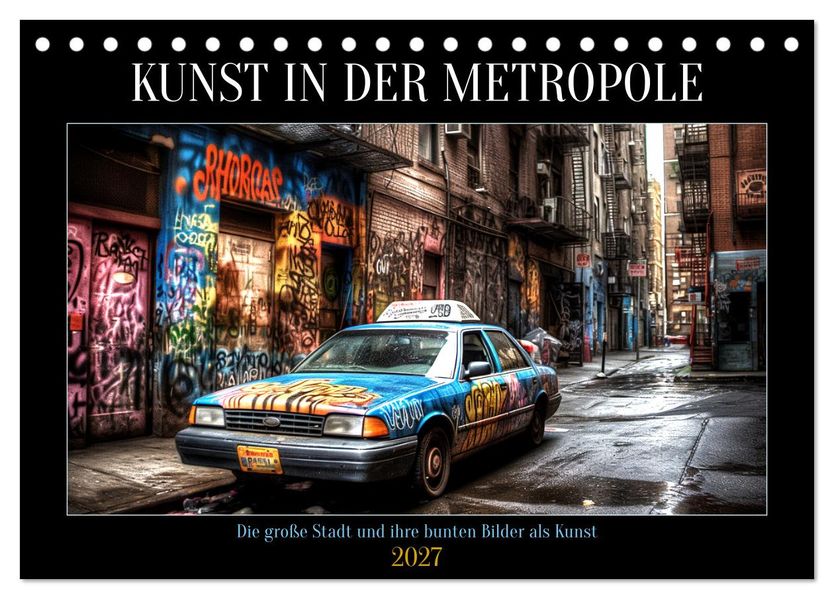 Kunst in der Metropole (Tischkalender 2027 DIN A5 quer) CALVENDO Monatskalender