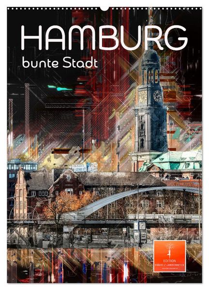 Hamburg bunte Stadt (Wandkalender 2027 DIN A2 hoch) CALVENDO Monatskalender