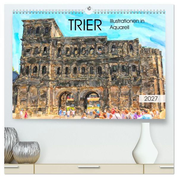 Trier - Illustrationen in Aquarell (hochwertiger Premium Wandkalender 2027 DIN A2 quer) Kunstdruck in Hochglanz