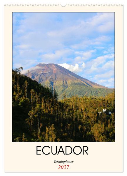 Ecuador - Terminplaner (Wandkalender 2027 DIN A2 hoch) CALVENDO Monatskalender