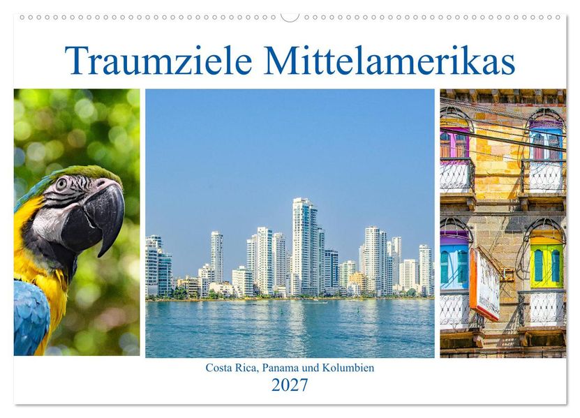 Traumziele Mittelamerikas - Costa Rica Panama und Kolumbien (Wandkalender 2027 DIN A2 quer) CALVENDO Monatskalender