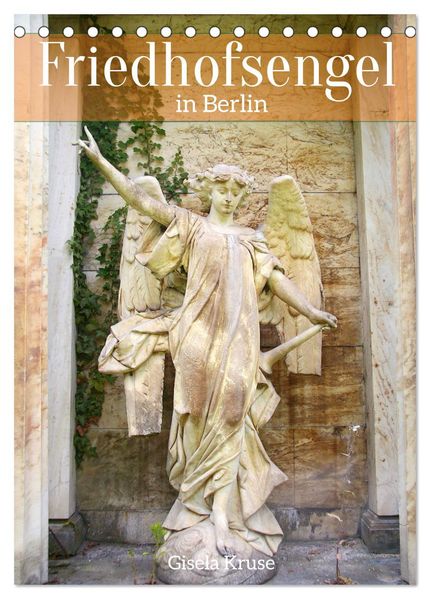 Friedhofsengel in Berlin (Tischkalender 2027 DIN A5 hoch) CALVENDO Monatskalender