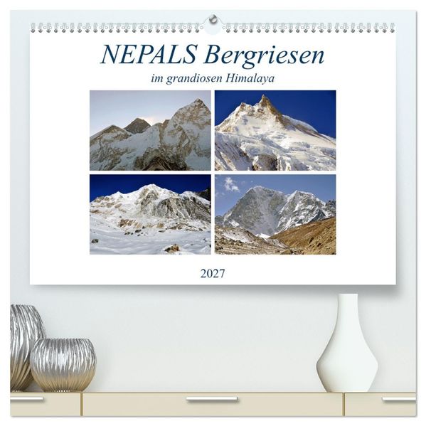 NEPALS Bergriesen im grandiosen Himalaya (hochwertiger Premium Wandkalender 2027 DIN A2 quer) Kunstdruck in Hochglanz
