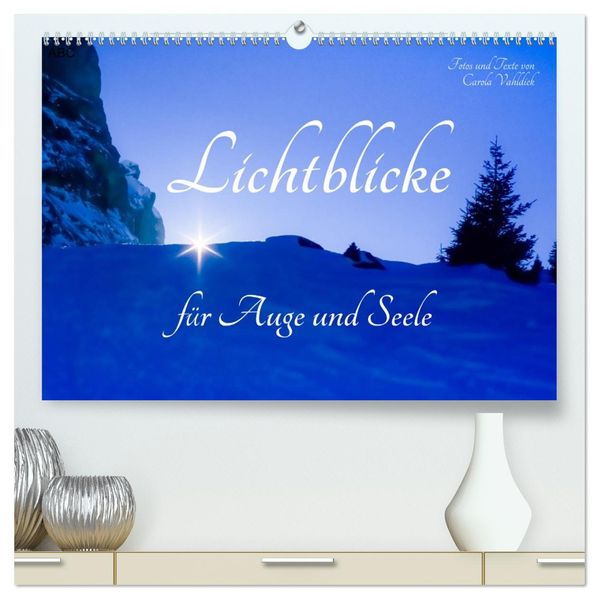 Lichtblicke für Auge und Seele - Der Kalender (hochwertiger Premium Wandkalender 2027 DIN A2 quer) Kunstdruck in Hochglanz