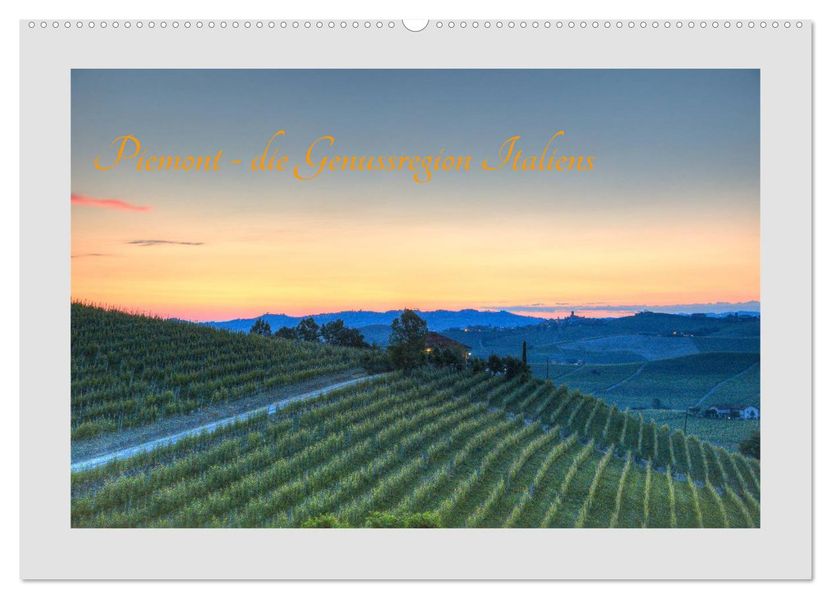 Piemont - die Genussregion Italiens (Wandkalender 2027 DIN A2 quer) CALVENDO Monatskalender