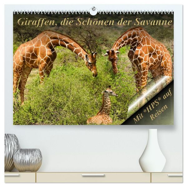 Giraffen die Schönen der Savanne (hochwertiger Premium Wandkalender 2027 DIN A2 quer) Kunstdruck in Hochglanz