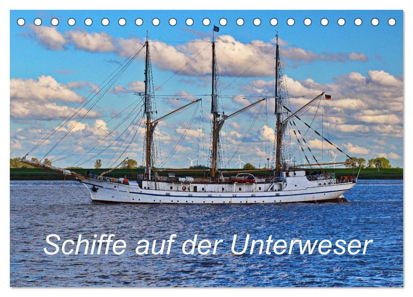 Schiffe auf der Unterweser (Tischkalender 2027 DIN A5 quer) CALVENDO Monatskalender