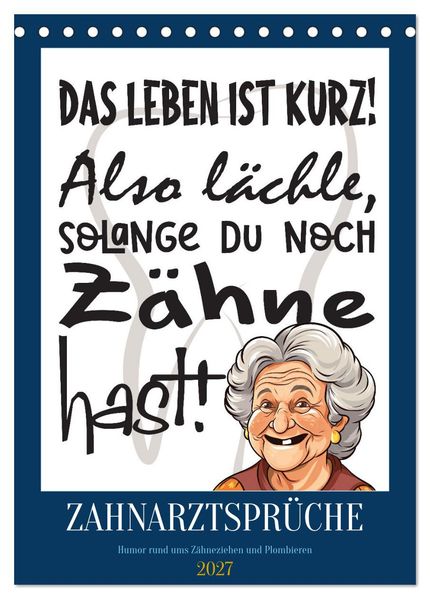 Zahnarztsprüche (Tischkalender 2027 DIN A5 hoch) CALVENDO Monatskalender