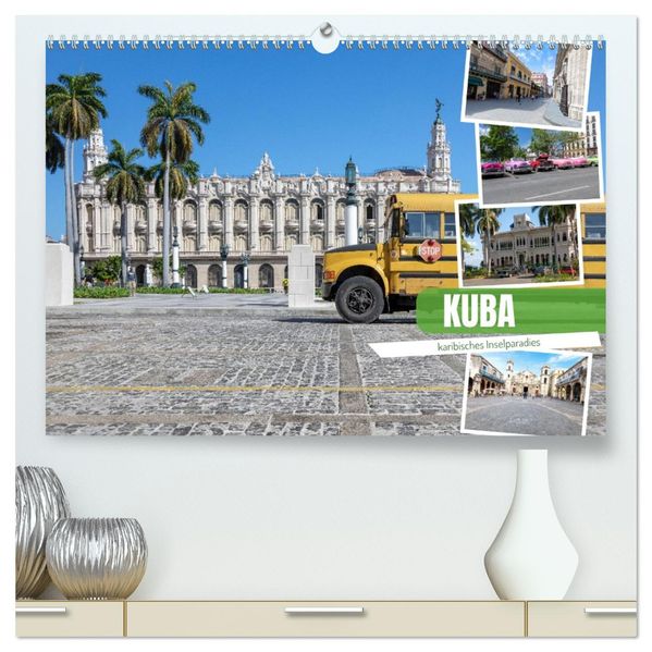 Kuba - karibisches Inselparadies (hochwertiger Premium Wandkalender 2027 DIN A2 quer) Kunstdruck in Hochglanz