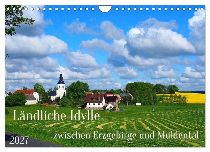 Ländliche Idylle zwischen Erzgebirge und Muldental (Wandkalender 2027 DIN A4 quer) CALVENDO Monatskalender