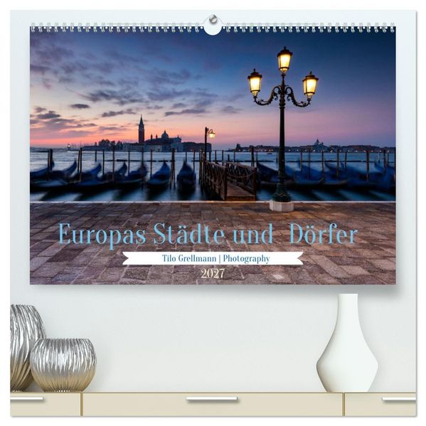 Europas Städte und Dörfer (hochwertiger Premium Wandkalender 2027 DIN A2 quer) Kunstdruck in Hochglanz