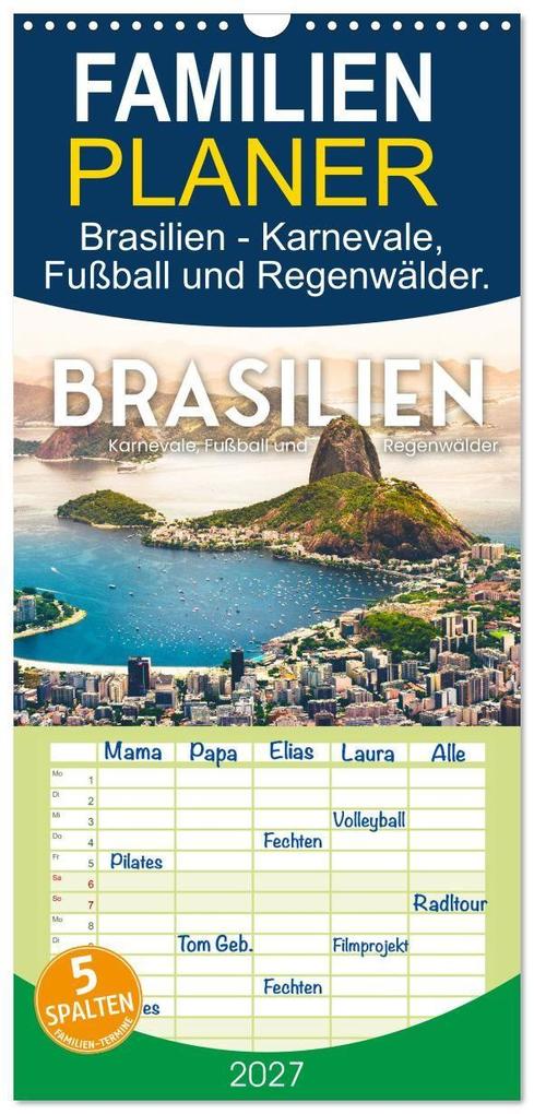 Familienplaner 2027 - Brasilien - Karnevale Fußball und Regenwälder. mit 5 Spalten (Wandkalender 21 x 45 cm) CALVENDO