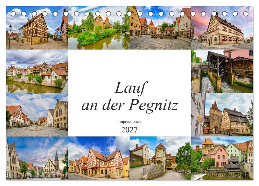 Lauf an der Pegnitz Impressionen (Tischkalender 2027 DIN A5 quer) CALVENDO Monatskalender