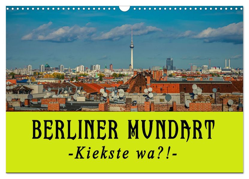 Berliner Mundart (Wandkalender 2027 DIN A3 quer) CALVENDO Monatskalender