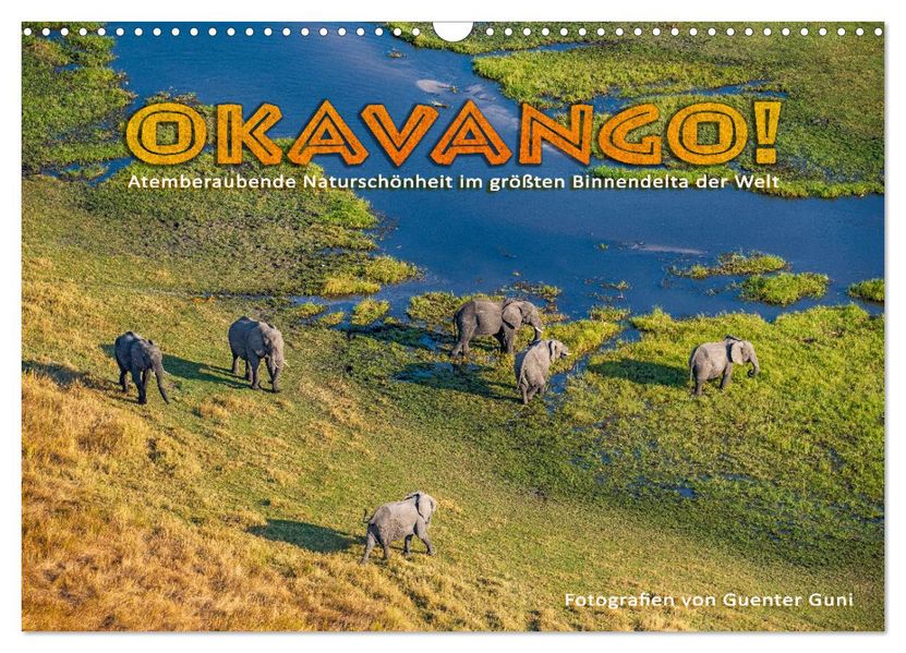 Okavango! Atemberaubende Naturschönheit im größten Binnendelta der Welt (Wandkalender 2027 DIN A3 quer) CALVENDO Monatskalender