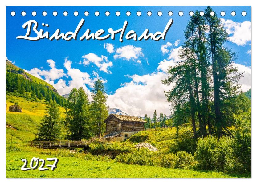 Bündnerland (Tischkalender 2027 DIN A5 quer) CALVENDO Monatskalender