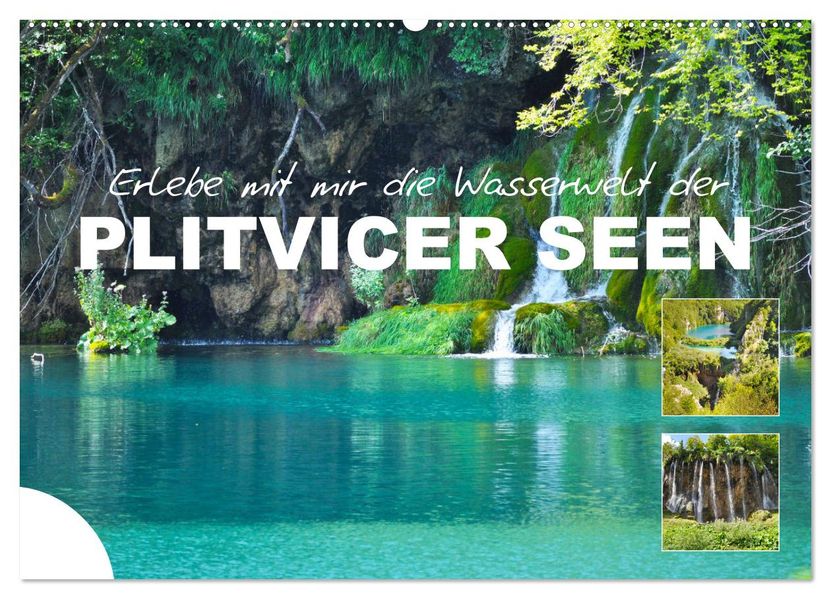 Erlebe mit mir die Wasserwelt der Plitvicer Seen (Wandkalender 2027 DIN A2 quer) CALVENDO Monatskalender