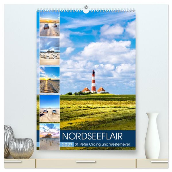 NORDSEEFLAIR - St. Peter Ording und Westerhever (hochwertiger Premium Wandkalender 2027 DIN A2 hoch) Kunstdruck in Hochglanz