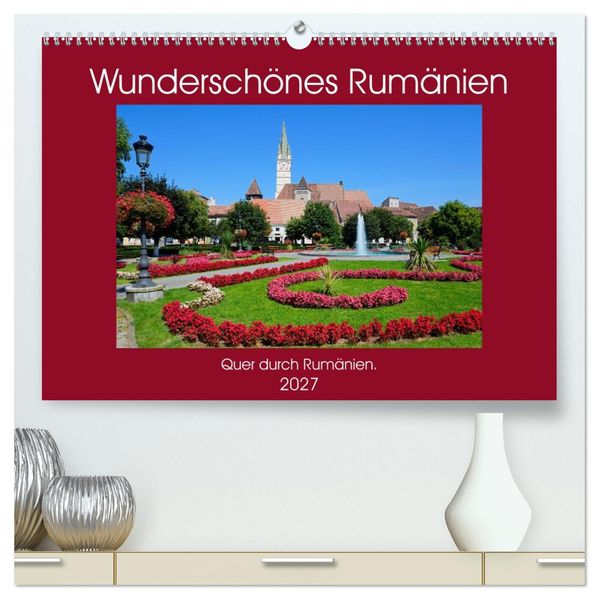 Wunderschönes Rumänien (hochwertiger Premium Wandkalender 2027 DIN A2 quer) Kunstdruck in Hochglanz