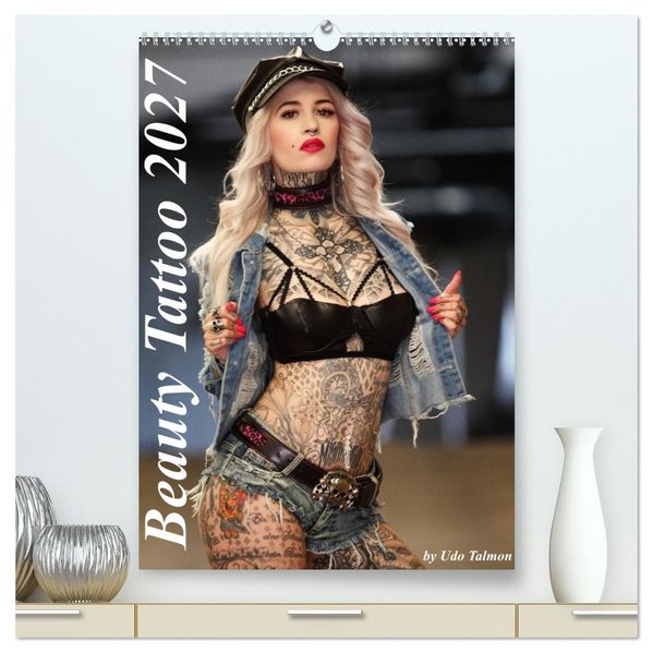 Beauty Tattoo 2027 (hochwertiger Premium Wandkalender 2027 DIN A2 hoch) Kunstdruck in Hochglanz