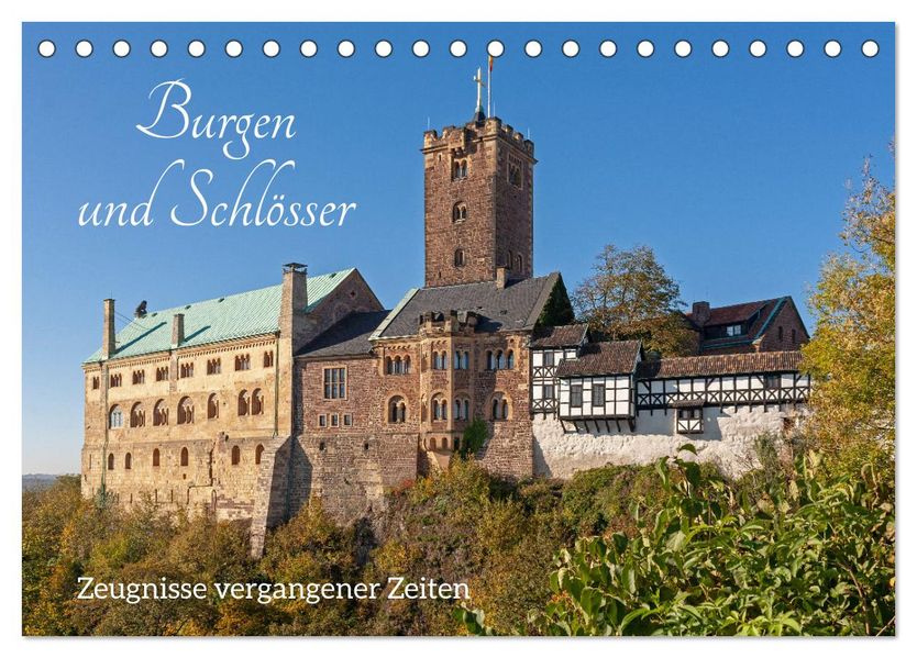 Burgen und Schlösser - Zeugnisse vergangener Zeiten (Tischkalender 2027 DIN A5 quer) CALVENDO Monatskalender