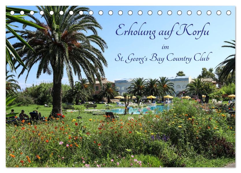 Erholung auf Korfu im St. Georg's Bay Country Club (Tischkalender 2027 DIN A5 quer) CALVENDO Monatskalender