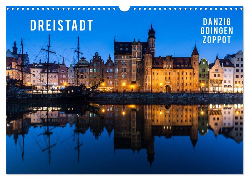 Dreistadt - Danzig Gdingen Zoppot (Wandkalender 2027 DIN A3 quer) CALVENDO Monatskalender