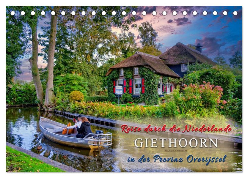 Reise durch die Niederlande - Giethoorn in der Provinz Overijssel (Tischkalender 2027 DIN A5 quer) CALVENDO Monatskalender