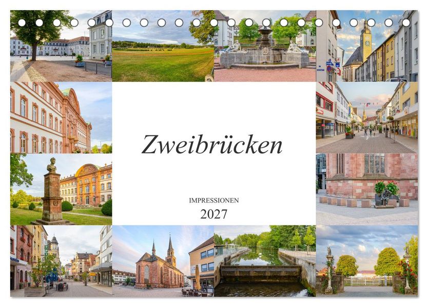 Zweibrücken Impressionen (Tischkalender 2027 DIN A5 quer) CALVENDO Monatskalender