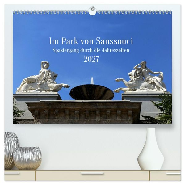 Im Park von Sanssouci - Spaziergang durch die Jahreszeiten (hochwertiger Premium Wandkalender 2027 DIN A2 quer) Kunstdruck in Hochglanz