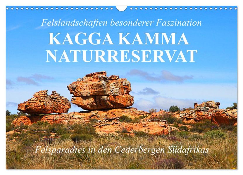 Felslandschaften besonderer Faszination - Kagga Kamma Naturreservat (Wandkalender 2027 DIN A3 quer) CALVENDO Monatskalender