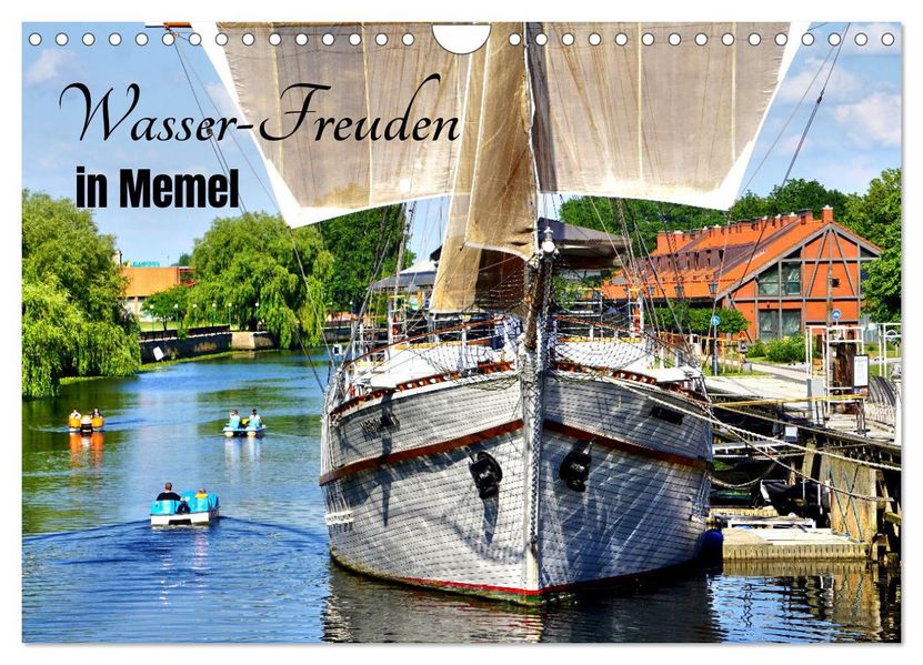 Wasser-Freuden in Memel (Wandkalender 2027 DIN A4 quer) CALVENDO Monatskalender