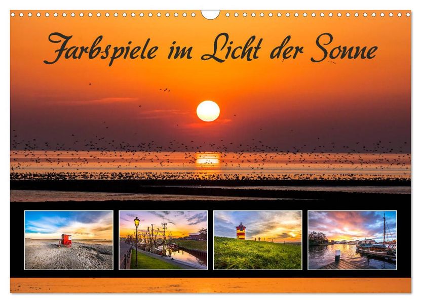 Farbspiele im Licht der Sonne (Wandkalender 2027 DIN A3 quer) CALVENDO Monatskalender