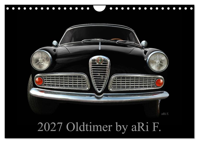 2027 Oldtimer by aRi F. (Wandkalender 2027 DIN A4 quer) CALVENDO Monatskalender