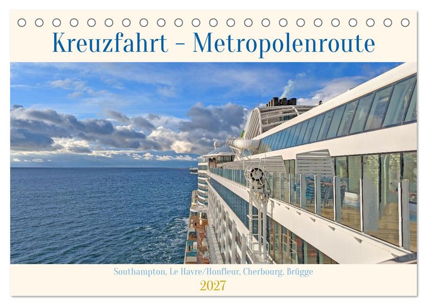 Kreuzfahrt - Metropolentour (Tischkalender 2027 DIN A5 quer) CALVENDO Monatskalender