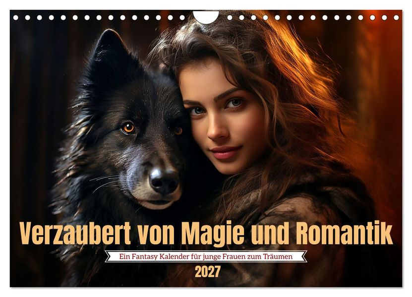 Verzaubert von Magie und Romantik (Wandkalender 2027 DIN A4 quer) CALVENDO Monatskalender