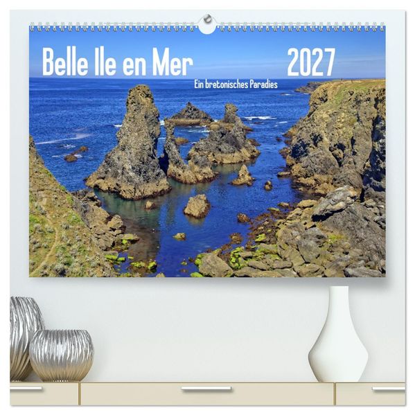 Belle Ile en Mer - Ein bretonisches Paradies (hochwertiger Premium Wandkalender 2027 DIN A2 quer) Kunstdruck in Hochglanz