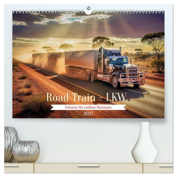 Road Train - LKW (hochwertiger Premium Wandkalender 2027 DIN A2 quer) Kunstdruck in Hochglanz