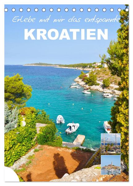 Erlebe mit mir das entspannte Kroatien (Tischkalender 2027 DIN A5 hoch) CALVENDO Monatskalender
